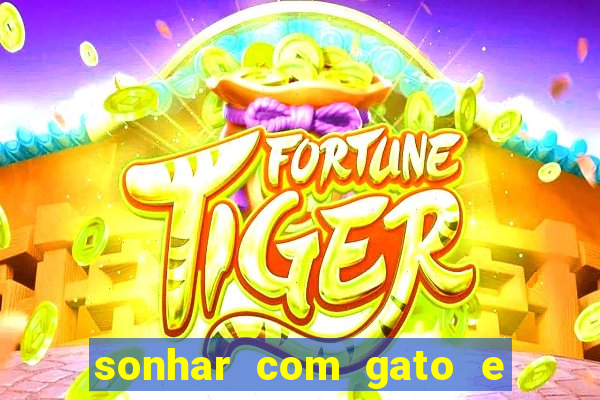 sonhar com gato e cachorro jogo do bicho